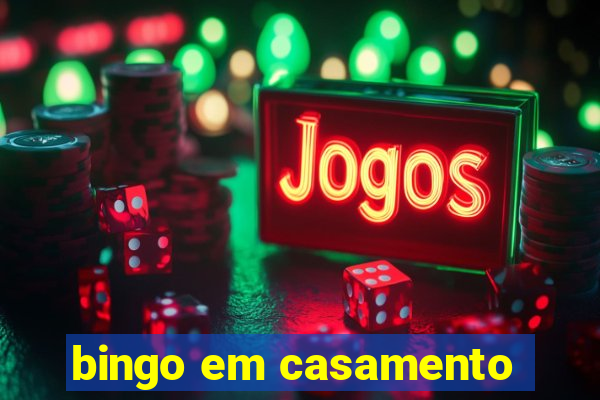 bingo em casamento